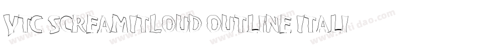 VTC ScreamItLoud Outline Italic字体转换